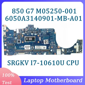 M05250-001 M05250-501 M05250-601 6050A3140901-MB-A01 (A1) Для материнской платы ноутбука HP 850 G7 с процессором SRGKV I7-10610U 100% Протестировано НОРМАЛЬНО