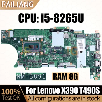 Для ноутбука Lenovo X390 T490S Материнская плата Ноутбука NM-B891 i5-8265U RAM 8G 01HX898 Материнская плата Полностью Протестирована