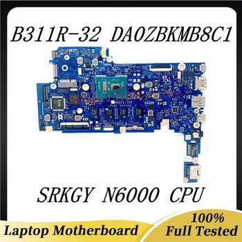 Бесплатная Доставка Высококачественная Материнская Плата DA0ZBKMB8C1 Для ноутбука ACER B311R-32 Материнская Плата С процессором SRKGY N6000 100% Полностью Протестирована Хорошо