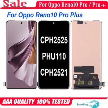 Оригинальный AMOLED Для Oppo Reno10 Pro Plus ЖК-дисплей С Сенсорным Экраном, Дигитайзер Для Oppo Reno 10 Pro + CPH2525 PHU110 CPH2521 LCD